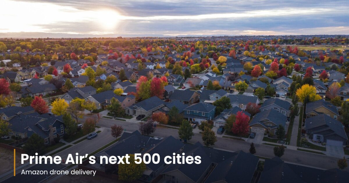 Amazon Prime Air Drone Delivery Expands to Nearly 500 U.S. Cities