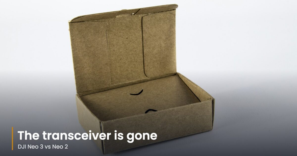 DJI Neo 3 vs Neo 2: The Box Says the Transceiver Is Gone