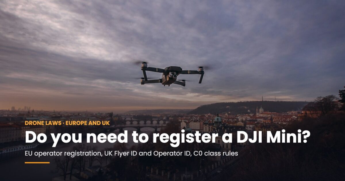 Drone Rules in Europe and the UK (2026): Do You Need to Register a DJI Mini?