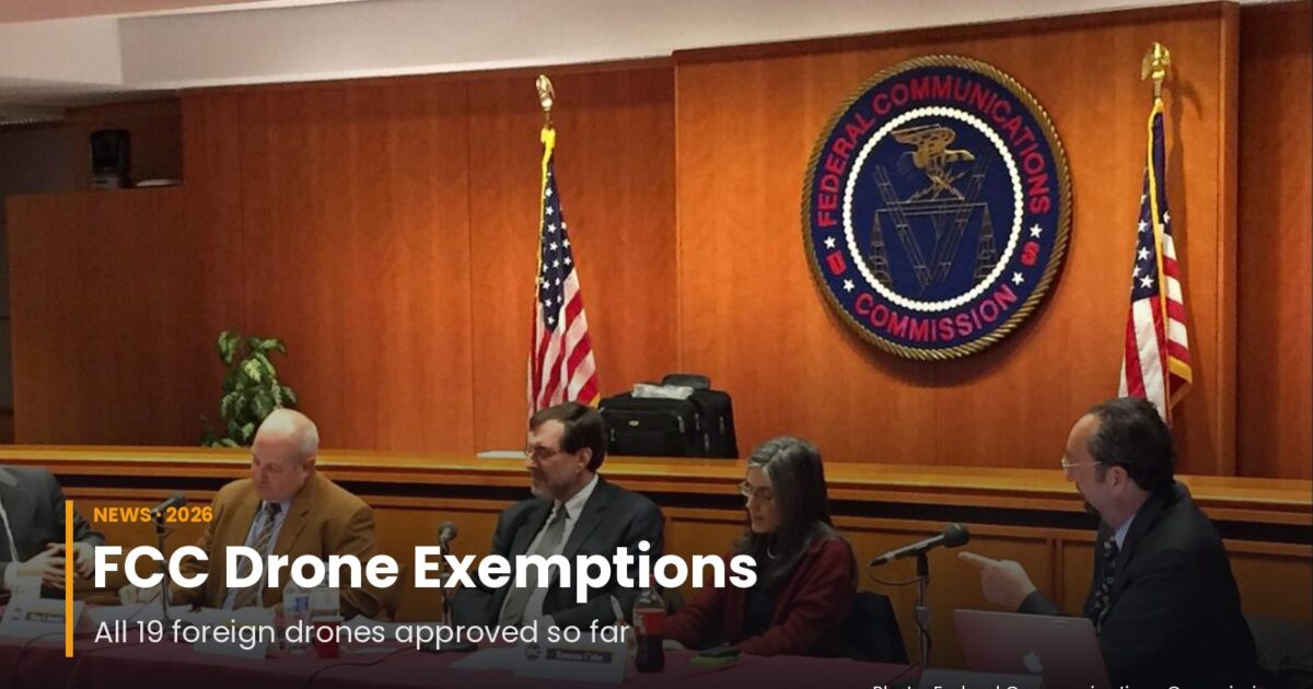 FCC Drone Exemptions 2026: Every Foreign Drone Approved Despite the Covered List