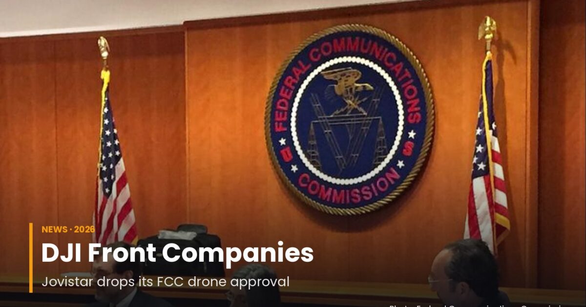 Suspected DJI Front Jovistar Gives Up Its FCC Drone Approval